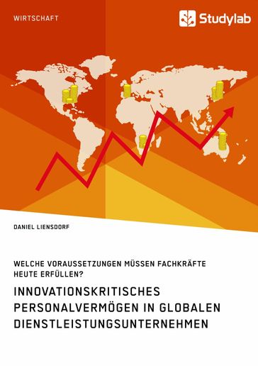 Innovationskritisches Personalvermögen in globalen Dienstleistungsunternehmen - Daniel Liensdorf