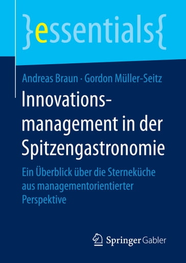 Innovationsmanagement in der Spitzengastronomie - Andreas Braun - Gordon Muller-Seitz