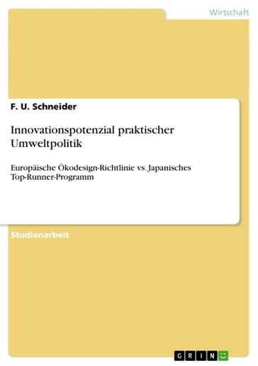 Innovationspotenzial praktischer Umweltpolitik - F. U. Schneider