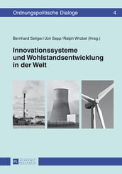 Innovationssysteme und Wohlstandsentwicklung in der Welt