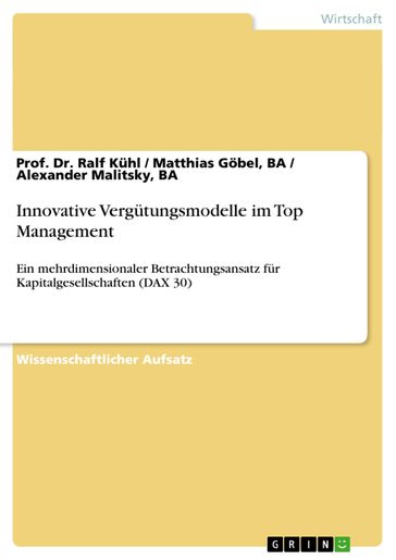 Innovative Vergütungsmodelle im Top Management - Alexander Malitsky - BA - Matthias Gobel - Prof. Dr. Ralf Kuhl