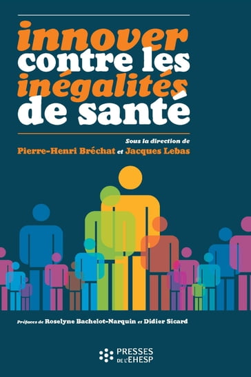 Innover contre les inégalités de santé - Pierre-Henri Bréchat - Jacques Lebas