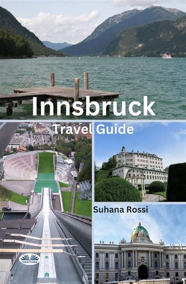 Innsbruck Travel Guide - Suhana Rossi