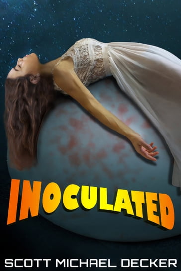Inoculated - Scott Michael Decker
