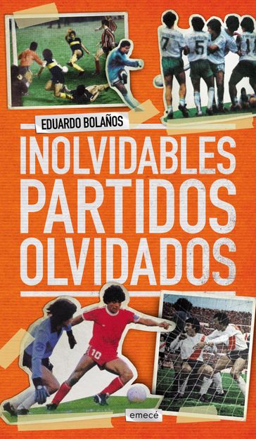 Inolvidables partidos olvidados - Eduardo Bolaños