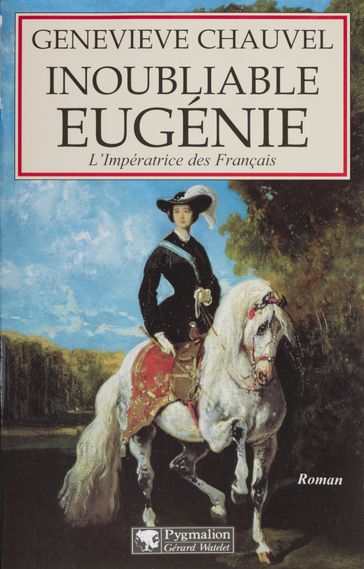 Inoubliable Eugénie - Geneviève Chauvel