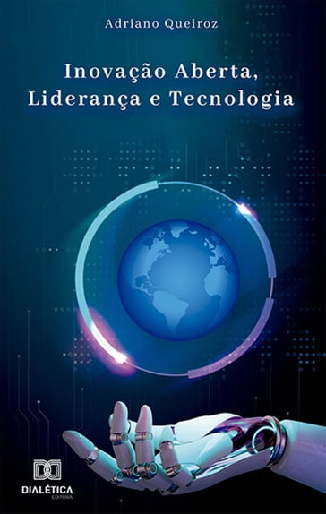 Inovação Aberta, Liderança e Tecnologia - Adriano Queiroz