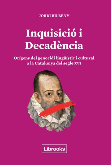 Inquisició i Decadència - Jordi Bilbeny