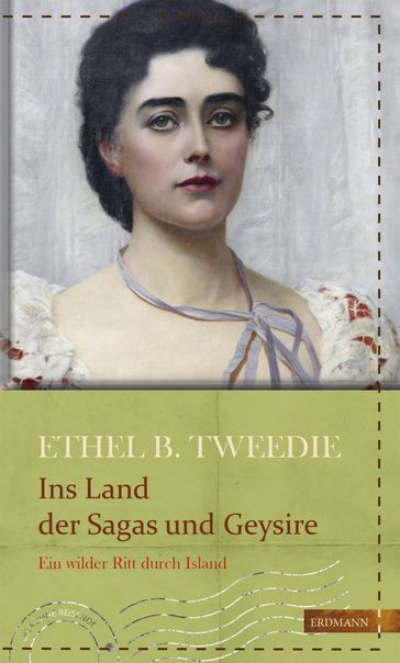 Ins Land der Sagas und Geysire - Ethel Brilliana Tweedie