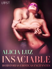 Insaciable - 10 historias eróticas excitantes