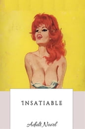 Insatiable