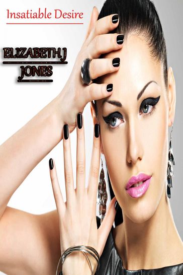 Insatiable Desire - ELIZABETH J JONES