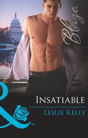 Insatiable (Mills & Boon Blaze) (Unrated!, Book 7)
