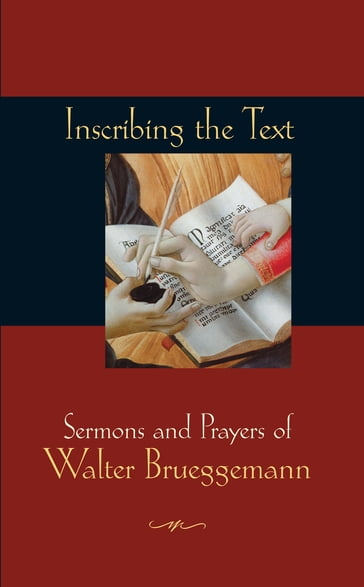 Inscribing the Text - Walter Brueggemann - Columbia Theological Seminary
