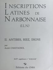 Inscriptions latines de Narbonnaise (2) : Antibes, Riez, Digne