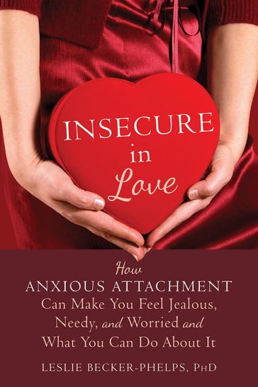 Insecure in Love - PhD Leslie Becker-Phelps