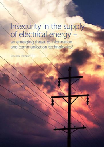 Insecurity in the supply of electrical energy - Simon Bennett