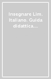 Insegnare Lim. Italiano. Guida didattica. Per la 5ª classe elementare