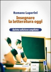 Insegnare la letteratura oggi