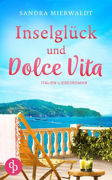 Inselglück und Dolce Vita - Sandra Mierwaldt