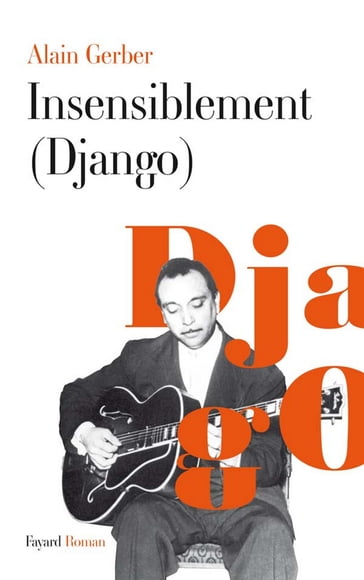 Insensiblement (Django) - Alain Gerber