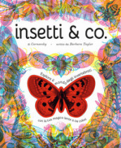 Insetti & co. Esplora il mondo degli invertebrati con la tua magica lente a 3 colori. Ediz. a colori. Con lenti colorate