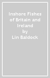 Inshore Fishes of Britain and Ireland