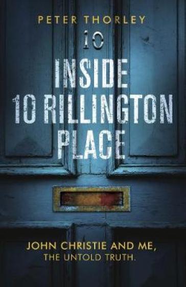 Inside 10 Rillington Place - Peter Thorley
