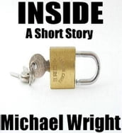 Inside (A Short Story)