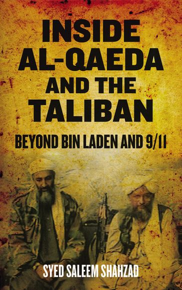 Inside Al-Qaeda and the Taliban - Syed Saleem Shahzad