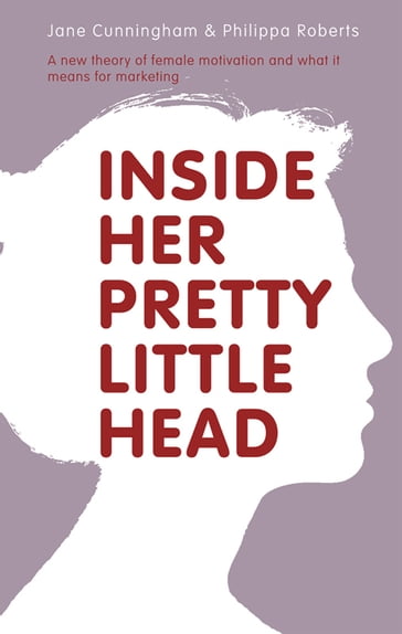 Inside Her Pretty Little Head - Jane Cunningham - Philippa Roberts