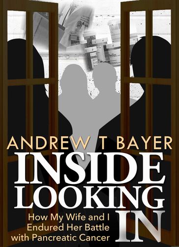 Inside Looking In - Andrew T Bayer