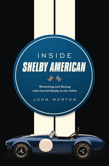 Inside Shelby American - John Morton
