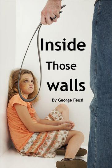Inside Those Walls - George Feusi