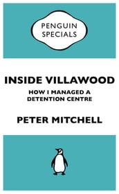 Inside Villawood: Penguin Special