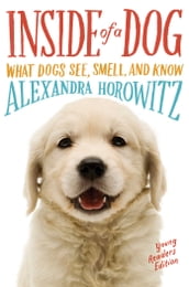 Inside of a Dog -- Young Readers Edition