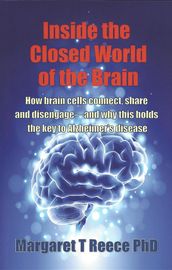 Inside the Closed World of the Brain