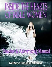 Inside the Hearts of Bible Women Teacher s and Advertising Manual