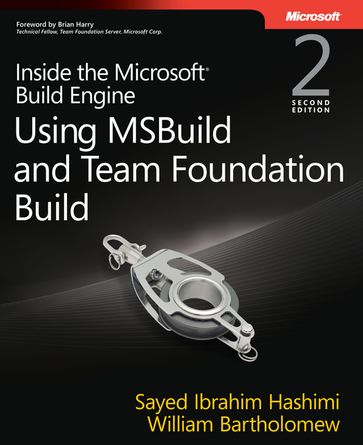 Inside the Microsoft Build Engine - Sayed Hashimi - William Bartholomew