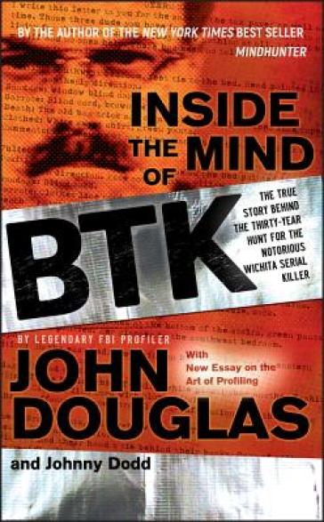 Inside the Mind of BTK - John E. Douglas - Johnny Dodd