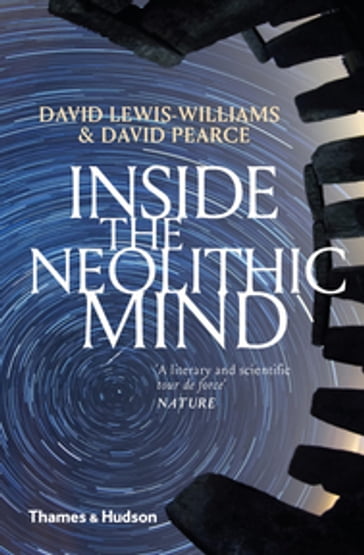 Inside the Neolithic Mind - David Lewis-Williams - David Pearce