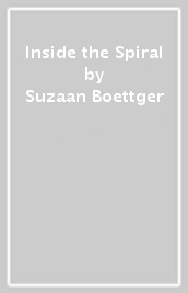 Inside the Spiral