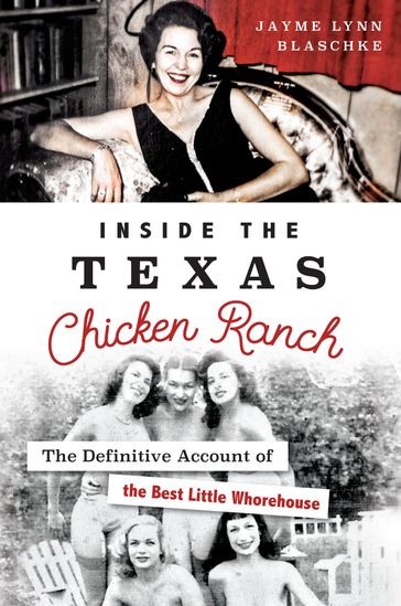 Inside the Texas Chicken Ranch - Jayme Lynn Blaschke