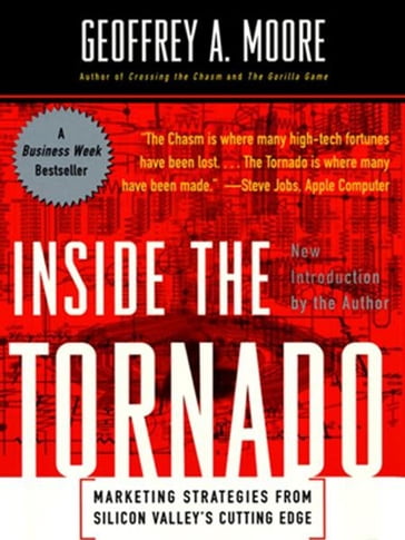 Inside the Tornado - Geoffrey A. Moore