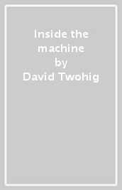 Inside the machine