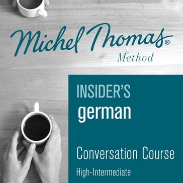 Insider's German (Michel Thomas Method) audiobook - Full course - Thomas Michel