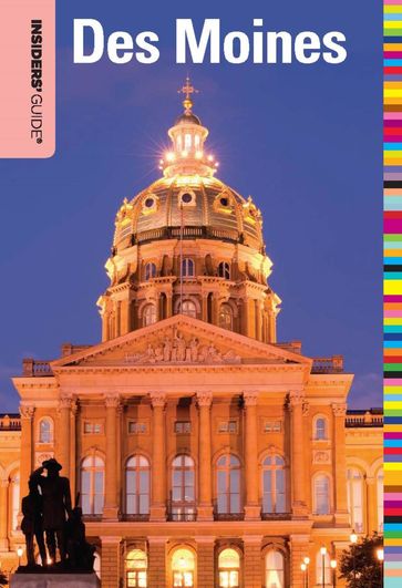 Insiders' Guide® to Des Moines - Michael Ream