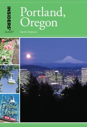 Insiders  Guide® to Portland, Oregon