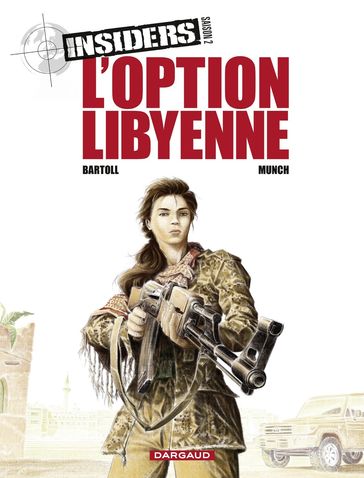 Insiders - Saison 2 - Tome 4 - L'Option libyenne - Jean-Claude Bartoll