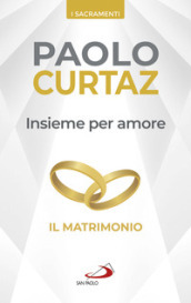 Insieme per amore. Il matrimonio